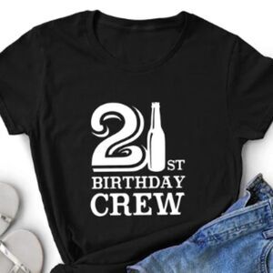 21st Birthday Crew Shirt